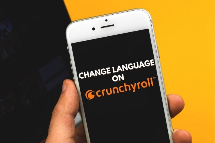 How to Change the Language on Crunchyroll