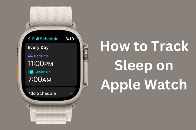 How to Track Sleep on Apple Watch