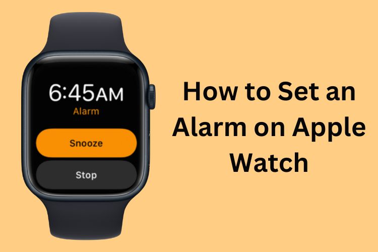 How to Set an Alarm on Apple Watch (2024 Guide)